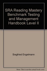 SRA Reading Mastery Benchmark Testing and Management Handbook Level II