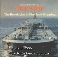 Revolution in Merchant Shipping, 1950-80: 10 (The Ship)