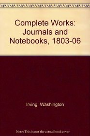 Journals and notebooks (The Complete works of Washington Irving)