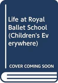 Life at Royal Ballet School (Children's Everywhere)