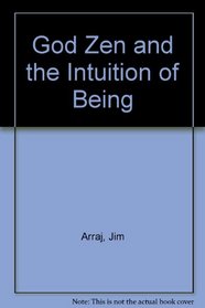God, Zen and the Intuition of Being