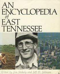 An Encyclopedia of East Tennessee