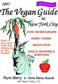 The Vegan Guide to New York City-2007 (The Vegan Guide to New York City)