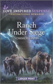 Ranch Under Siege (Love Inspired Suspense, No 972) (Larger Print)