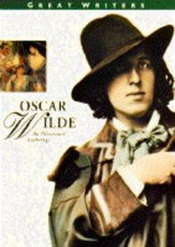 Oscar Wilde: An Illustrated Anthology (Great Writers)