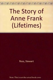 The Story of Anne Frank (Lifetimes)