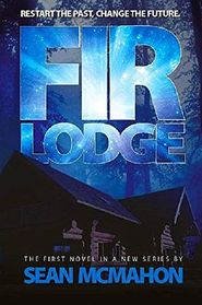 Fir Lodge (The Restarter Series) (Volume 1)