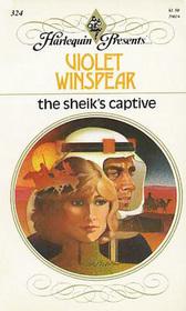 The Sheik's Captive (Harlequin Presents, No 324)