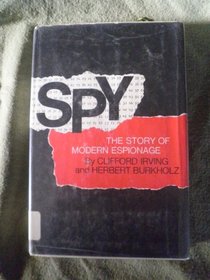 Spy: The Story of Modern Espionage
