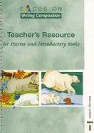 Focus on Writing Composition: Teachers Resource for Starter and Introductory Books