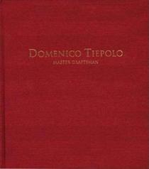 Domenico Tiepolo: Master Draftsman