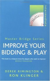 Improve Your Bidding and Play (Master Bridge Series)