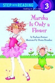 Marsha Is Only a Flower (Step-Into-Reading, Step 3)