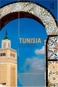 Tunisia: Stability and Reform in the Modern Maghreb (The Contemporary Middle East)
