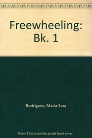 Freewheeling: Bk. 1