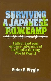 Surviving a Japanese P.O.W. Camp: Father and Son Endure Internment in Manila During World War II