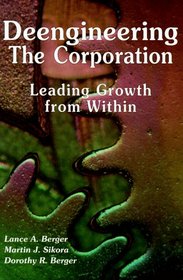 Deengineering The Corporation : Leading Growth from Within