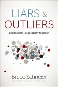 Liars and Outliers: How Security Holds Society Together