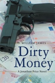 Dirty Money: A Jonathon Price Novel