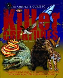 The Complete Guide to Killer Creatures (Complete Guide To... (New Burlington Book))