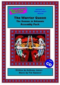 The Warrior Queen - The Romans in Britannia (Assembly Pack) (Educational Musicals - Assembly Pack)