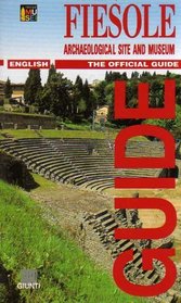 Fiesole. Archaeological Site and Museum: The Official Guide