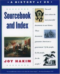 A History of US, Sourcebook and Index: Documents That Shaped the American Nation (History of US, No 11)
