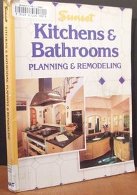 Kitchen and Bathrooms: Planning and Remolding