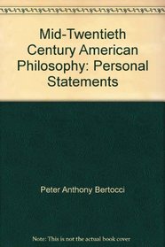 Mid-twentieth century American philosophy: personal statements