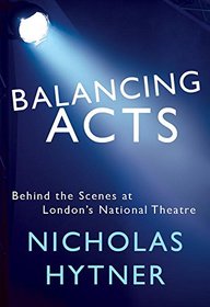 Balancing Acts: Behind the Scenes at London's National Theatre