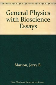 General Physics with Bioscience Essays, Study Guide