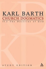 Church Dogmatics, Vol. 2.2, Sections 36-39: The Doctrine of God, Study Edition 12