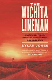 Wichita Lineman: Searching in the Sun for the World's Greatest Unfinished Song (Faber Social)
