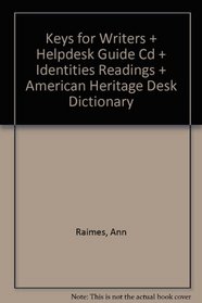 Keys for Writers + Helpdesk Guide Cd + Identities Readings + American Heritage Desk Dictionary