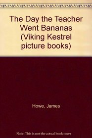 The Day the Teacher Went Bananas (Viking Kestrel Picture Books)