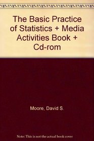 The Basic Practice of Statistics & Media Activities Book & CD-Rom