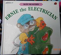 Ernie the Electrician (Busy Beavers, S9215 Ser.)
