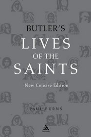 Butler's Lives of the Saints: New Concis