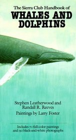 Sierra Club Handbook of Whales and Dolphins