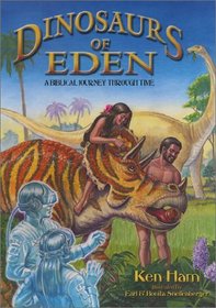 Dinosaurs of Eden: A Biblical Journey Through Time