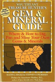 The Treasure Hunter's Gem & Mineral Guides to the U.S.A.: Southeast States : Where & How to Dig, Pan, and Mine Your Own Gems & Minerals
