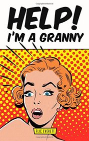 Help! I'm a Granny