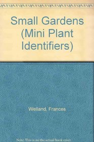 Plant Identifiers Plants for Small Garde (Mini Plant Identifiers)