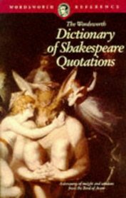 Dictionary of Shakespeare Quotations (Wordsworth Collection)