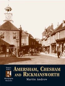 Francis Frith's Amersham, Chesham and Rickmansworth (Photographic Memories)