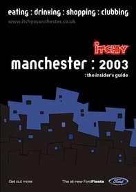 Itchy Insider's Guide to Manchester 2003