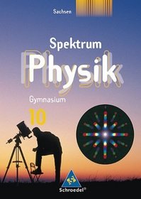 Spektrum Physik 10. Schlerband. Gymnasium. Sachsen