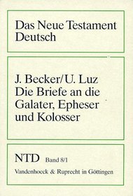 Das Neue Testament Deutsch (NTD), 11 Bde. in 13 Tl.-Bdn., Bd.8/1, Die Briefe an die Galater, Epheser, Philipper und Kolosser
