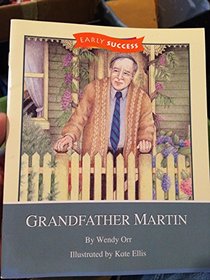 Grandfather Martin (Early Success)