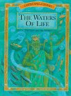 The Waters of Life: The Facts and the Fables (Landscapes of Legend)